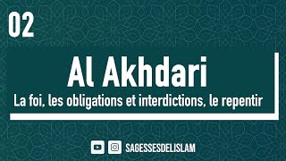 02 Al Akhdari  La foi les obligations et interdictions le repentir [upl. by Gereron]