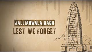 Jallianwala Bagh Lest We Forget [upl. by Dianemarie]