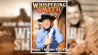 Whispering Smith Audie Murphy Episodes 21 amp 22 String Of Circumstances The Interpreter [upl. by Latoyia]