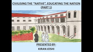 Civilising The Native Educating The Nation Part 1 [upl. by Rochemont612]