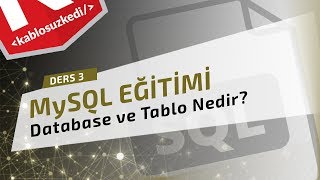 MySQL Eğitimi  Ders 3  Database Nedir Tablo Nedir ve Nasıl Oluşturulur [upl. by Namlak]