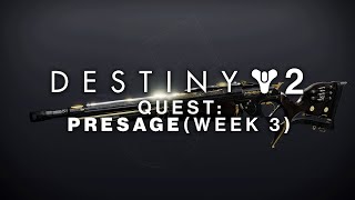 Destiny 2  Presage Full Story Week 3 [upl. by Jorge]