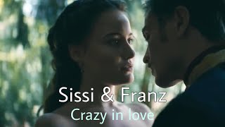 Sissi amp Franz  Crazy in love [upl. by Miett]