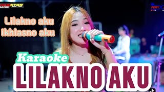 LILAKNO AKU LILAKNO AKU IKHLASNO AKU Karaoke  DIN ANNESIA  VENSTAR MUSIC [upl. by Amye]