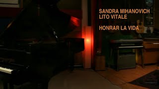 Sandra Mihanovich Lito Vitale │Honrar la vida [upl. by Nitsed29]