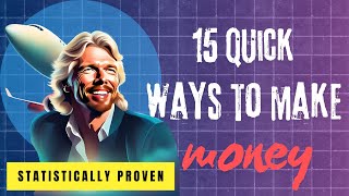 Make 100 Fast 15 Quick Ways to Make Money [upl. by Enelyak]