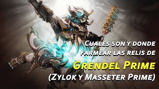 Warframe Donde salen y cuales son las reliquias de Grendel Prime Zylok y Masseter Prime [upl. by Ahk]