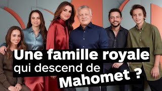 La famille royale qui descend de Mahomet  Pourquoi diton la famille royale hachémite [upl. by Bergstein]