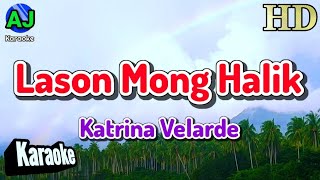 LASON MONG HALIK  Katrina Velarde  KARAOKE HD [upl. by Yevrah781]