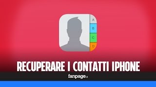 Come recuperare e ripristinare i contatti iPhone [upl. by Notyad]