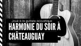 HARMONIE DU SOIR À CHÂTEAUGUAY BEAU DOMMAGE KARAOKÉ  Beau Dommage Paroles  Guitare Acoustique [upl. by Yates5]