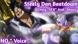 JJBA SC Steely Dan Beatdown Only SFX And Music  Neko Mignonne [upl. by Robbyn]