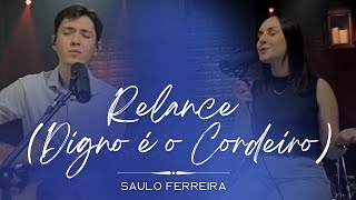 RELANCE DIGNO É O CORDEIRO  SAULO FERREIRA Acústico [upl. by Kirrad]