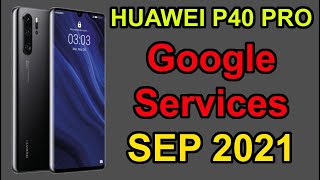 🚨Huawei P40 Pro  Google Services  Dienste installieren  SEP 2021 ❗❗❗ EN Subtitles [upl. by Nilhtac]