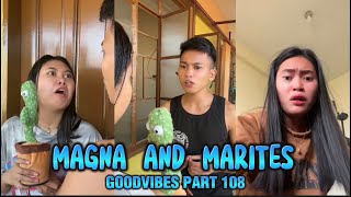 EPISODE 120  MAGNA AND MARITES  FUNNY TIKTOK COMPILATION  GOODVIBES [upl. by Teodoro]