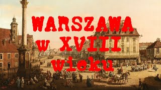 Warszawa w XVIII wieku na obrazach Bernardo Bellotto zwanego Canaletto  obrazy historyczne [upl. by Inkster]