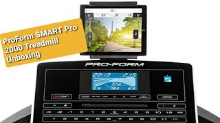 ProForm SMART Pro 2000 Treadmill UNBOXING  Part  1 [upl. by Henderson]