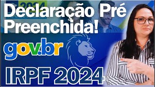 COMO FAZER A DECLARAÇÃO PRE PREENCHIDA IRPF2024 [upl. by Christabelle916]