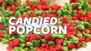 HOLIDAY CANDIED POPCORN  CHRISTMAS RECIPE [upl. by Keelia991]