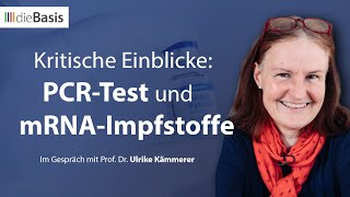 Kritische Einblicke PCRTest und mRNAImpfstoffe  Prof Ulrike Kämmerer  dieBasis 2024 [upl. by Eetnwahs]