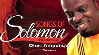 Ofori Amponsah  Wonkoaa [upl. by Gebhardt]