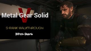 Metal Gear Solid V The Phantom Pain  PS5  SRANK WALKTHROUGH  Mission 13 Pitch Dark [upl. by Ikcaj482]