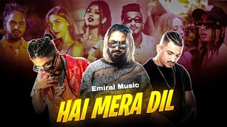 Hai Mera Dil Remix Song  Emirai Music [upl. by Randy650]