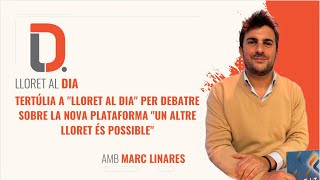 Tertúlia a quotLloret al Diaquot per debatre sobre la nova plataforma quotUn altre Lloret és possiblequot [upl. by Ellenwad935]