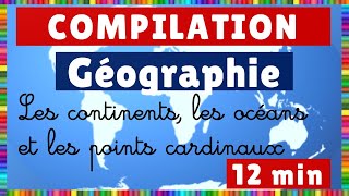 Compilation  Apprendre la géographie  les continents les océans et les points cardinaux [upl. by German]