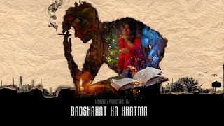 Badshahat Ka Khatma  BKK  Hindi Short Film  Kushagra Bajpai  Bhavika Motwani [upl. by Airdnaxila]