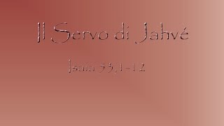 Il Servo di Jahvé  Isaia 53112 [upl. by Dasha]