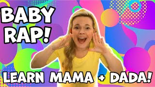 Baby Rap Learn to Say Mama  Learn to Say Dada Come have FUN [upl. by Kernan166]