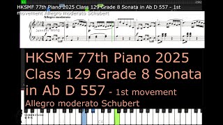 HKSMF 77th Piano 2025 Class 129 Grade 8 Sonata in Ab D 557 1st movement Allegro moderato Schubert [upl. by Sigfrid]