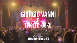 Giorgio Vanni e i Figli di Goku  Special Guest Ammiraglio Max  SHOW 2024 [upl. by Fregger]