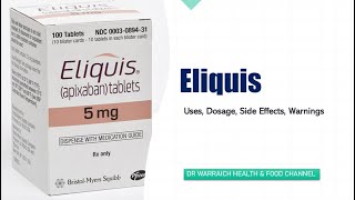 Eliquis apixaban Warnings Dosage Side effects Interactions [upl. by Gredel334]