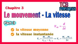 TC Physique  le Mouvement  la vitesse  part 3 la vitesse moyenne et la vitesse instantanée [upl. by Standish]