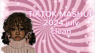 Tiktok mashup 2024 july🤩 clean [upl. by Aksehcnarf955]