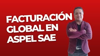 🟢 Cómo Crear Facturas Globales de Ventas en Aspel SAE [upl. by Wivinia638]