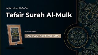 Tafsir Surah AlMulk Bagian 3  Saefullah Abu Sholeh BA [upl. by Hilten934]