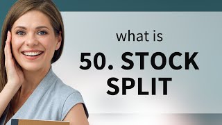 Understanding a Stock Split A Simple Guide [upl. by Eseuqram887]