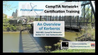 An Overview of Kerberos  CompTIA Network N10005 53 [upl. by Saint]