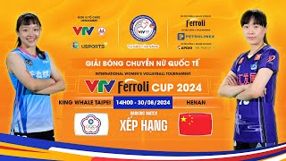 King Whale Taipei Chinese Taipei  Henan China GIẢI BÓNG CHUYỀN NỮ QUỐC TẾ VTV FERROLI CUP 2024 [upl. by Adnomal187]