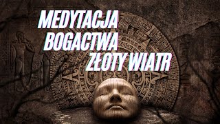 ZLOTY WIATR  MEDYTACJA BOGACTWA  AUTOHIPNOZA  HIPNOZA [upl. by Stanzel]