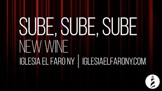 Sube Sube Sube  New Wine LETRA LYRICS [upl. by Akina]