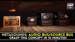 Metasounds AUDIO BUS amp SOURCE BUS  Grasp This Concept in 10 Minutes [upl. by Mochun]