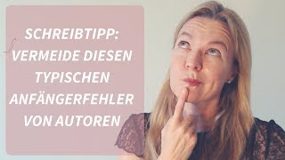 Mein erstes Buch schreiben Wie vermeide ich diesen typischen Anfängerfehler NaNoWriMo 2018Serie [upl. by Brina]