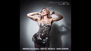 Lorella Cuccarini  La Notte Vola Umberto Balzanelli Jerry Dj Michelle Dance Rework [upl. by Ecinreb]