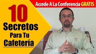 Curso Gratis 10 Secretos Para Tu Cafeteria  Accede por tiempo limitado [upl. by Yeniffit]