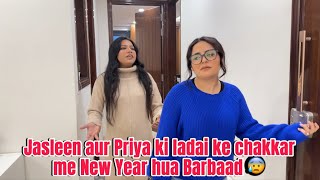 Jasleen Aur Priya ki ladaai ke chakkar me new year hua barbaad😰 vlog vihaannjasleen jahaann [upl. by Osrit721]