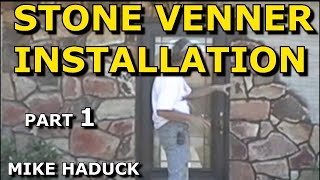 STONE VENEER INSTALLATION Part 1 Mike Haduck Real or cultured stone [upl. by Pfeifer]